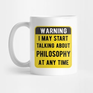 Warning I May Start Talking About philosophy At Any Time Funny Gift Mask Mug